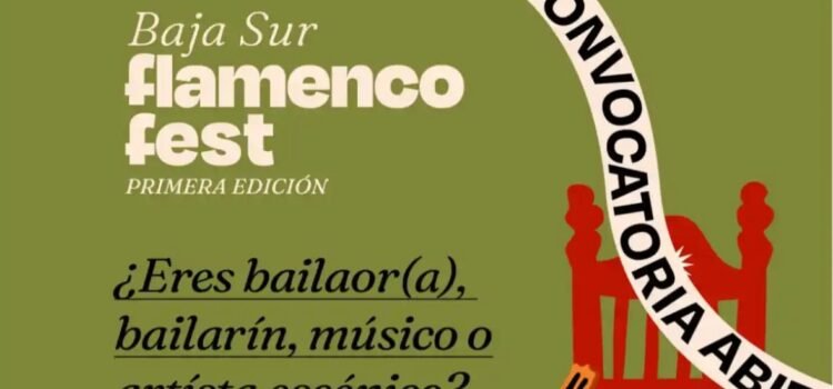 Abren convocatoria para la primera edición del Baja Sur Flamenco Fest